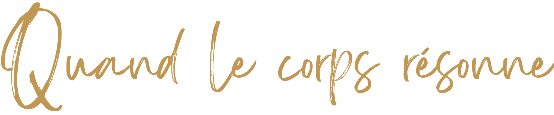 Quand le corps résonne
